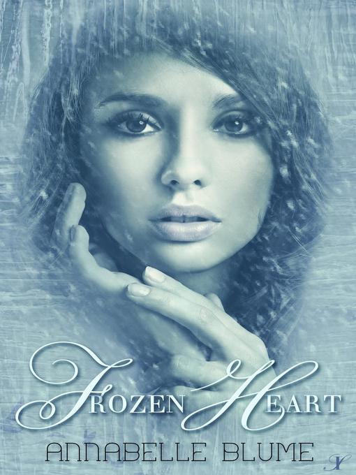 Title details for Frozen Heart by Annabelle Blume - Available